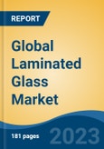 Global Laminated Glass Market - Industry Size, Share, Trends, Opportunity, and Forecast, 2018-2028- Product Image