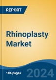 Rhinoplasty Market - Global Industry Size, Share, Trends, Opportunity, and Forecast, 2019-2029F- Product Image