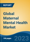 Global Maternal Mental Health Market - Industry Size, Share, Trends, Opportunity, and Forecast, 2018-2028- Product Image