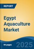 Egypt Aquaculture Market, Competition, Forecast and Opportunities, 2018-2028- Product Image