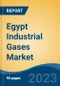 Egypt Industrial Gases Market, Competition, Forecast and Opportunities, 2018-2028 - Product Image