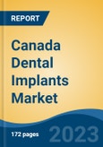 Canada Dental Implants Market, Competition, Forecast and Opportunities, 2018-2028- Product Image