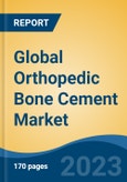 Global Orthopedic Bone Cement Market - Industry Size, Share, Trends, Opportunity, and Forecast, 2018-2028- Product Image