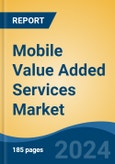 Mobile Value Added Services Market - Global Industry Size, Share, Trends, Opportunity, and Forecast, 2019-2029F- Product Image
