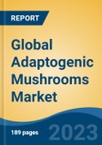 Global Adaptogenic Mushrooms Market - Industry Size, Share, Trends, Opportunity, and Forecast, 2018-2028- Product Image