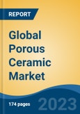 Global Porous Ceramic Market - Industry Size, Share, Trends, Opportunity, and Forecast, 2018-2028- Product Image
