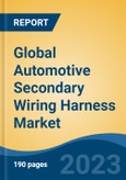 Global Automotive Secondary Wiring Harness Market - Industry Size, Share, Trends, Opportunity, and Forecast, 2018-2028- Product Image