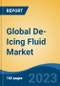 Global De-Icing Fluid Market - Industry Size, Share, Trends, Opportunity, and Forecast, 2018-2028 - Product Image