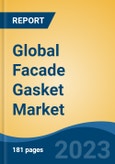 Global Facade Gasket Market - Industry Size, Share, Trends, Opportunity, and Forecast, 2018-2028- Product Image