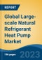 Global Large-scale Natural Refrigerant Heat Pump Market - Industry Size, Share, Trends, Opportunity, and Forecast, 2018-2028 - Product Thumbnail Image
