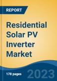 Residential Solar PV Inverter Market - Industry Size, Share, Trends, Opportunity, and Forecast, 2018-2028- Product Image