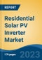 Residential Solar PV Inverter Market - Industry Size, Share, Trends, Opportunity, and Forecast, 2018-2028 - Product Thumbnail Image