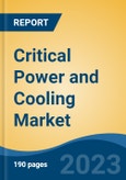 Critical Power and Cooling Market - Industry Size, Share, Trends, Opportunity, and Forecast, 2018-2028- Product Image