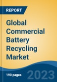 Global Commercial Battery Recycling Market - Industry Size, Share, Trends, Opportunity, and Forecast, 2018-2028- Product Image