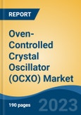 Oven-Controlled Crystal Oscillator (OCXO) Market - Global Industry Size, Share, Trends, Opportunity, and Forecast, 2018-2028- Product Image