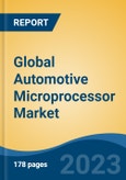 Global Automotive Microprocessor Market - Industry Size, Share, Trends, Opportunity, and Forecast, 2018-2028- Product Image