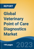 Global Veterinary Point of Care Diagnostics Market - Industry Size, Share, Trends, Opportunity, and Forecast, 2018-2028- Product Image