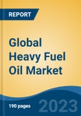 Global Heavy Fuel Oil Market - Industry Size, Share, Trends, Opportunity, and Forecast, 2018-2028- Product Image