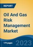 Oil And Gas Risk Management Market - Industry Size, Share, Trends, Opportunity, and Forecast, 2018-2028- Product Image