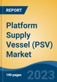 Platform Supply Vessel (PSV) Market - Industry Size, Share, Trends, Opportunity, and Forecast, 2018-2028- Product Image