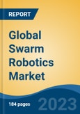 Global Swarm Robotics Market - Industry Size, Share, Trends, Opportunity, and Forecast, 2018-2028- Product Image