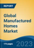 Global Manufactured Homes Market - Industry Size, Share, Trends, Opportunity, and Forecast, 2018-2028- Product Image