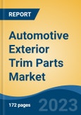 Automotive Exterior Trim Parts Market - Industry Size, Share, Trends, Opportunity, and Forecast, 2018-2028- Product Image