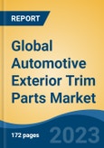 Global Automotive Exterior Trim Parts Market - Industry Size, Share, Trends, Opportunity, and Forecast, 2018-2028- Product Image