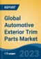 Global Automotive Exterior Trim Parts Market - Industry Size, Share, Trends, Opportunity, and Forecast, 2018-2028 - Product Image