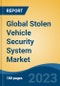 Global Stolen Vehicle Security System Market - Industry Size, Share, Trends, Opportunity, and Forecast, 2018-2028 - Product Image