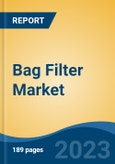 Bag Filter Market - Industry Size, Share, Trends, Opportunity, and Forecast, 2018-2028- Product Image
