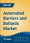 Automated Barriers and Bollards Market - Industry Size, Share, Trends, Opportunity, and Forecast, 2018-2028 - Product Thumbnail Image