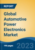 Global Automotive Power Electronics Market - Industry Size, Share, Trends, Opportunity, and Forecast, 2018-2028- Product Image