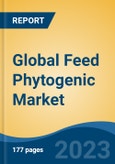 Global Feed Phytogenic Market - Industry Size, Share, Trends, Opportunity, and Forecast, 2018-2028- Product Image