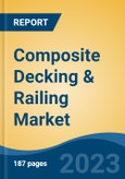 Composite Decking & Railing Market - Industry Size, Share, Trends, Opportunity, and Forecast, 2018-2028- Product Image