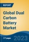Global Dual Carbon Battery Market - Industry Size, Share, Trends, Opportunity, and Forecast, 2018-2028 - Product Image