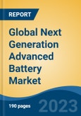 Global Next Generation Advanced Battery Market - Industry Size, Share, Trends, Opportunity, and Forecast, 2018-2028- Product Image