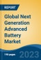 Global Next Generation Advanced Battery Market - Industry Size, Share, Trends, Opportunity, and Forecast, 2018-2028 - Product Image