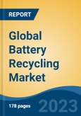 Global Battery Recycling Market - Industry Size, Share, Trends, Opportunity, and Forecast, 2018-2028- Product Image