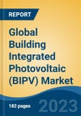 Global Building Integrated Photovoltaic (BIPV) Market - Industry Size, Share, Trends, Opportunity, and Forecast, 2018-2028- Product Image