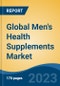 Global Men's Health Supplements Market - Industry Size, Share, Trends, Opportunity, and Forecast, 2018-2028 - Product Thumbnail Image