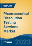 Pharmaceutical Dissolution Testing Services Market - Global Industry Size, Share, Trends, Opportunity, and Forecast, 2018-2028- Product Image