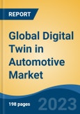 Global Digital Twin in Automotive Market - Industry Size, Share, Trends, Opportunity, and Forecast, 2018-2028- Product Image