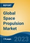 Global Space Propulsion Market - Industry Size, Share, Trends, Opportunity, and Forecast, 2018-2028 - Product Image