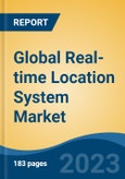 Global Real-time Location System Market - Industry Size, Share, Trends, Opportunity, and Forecast, 2018-2028- Product Image