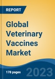 Global Veterinary Vaccines Market - Industry Size, Share, Trends, Opportunity, and Forecast, 2018-2028- Product Image