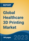 Global Healthcare 3D Printing Market - Industry Size, Share, Trends, Opportunity, and Forecast, 2018-2028- Product Image