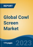 Global Cowl Screen Market - Industry Size, Share, Trends, Opportunity, and Forecast, 2018-2028- Product Image