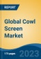 Global Cowl Screen Market - Industry Size, Share, Trends, Opportunity, and Forecast, 2018-2028 - Product Thumbnail Image