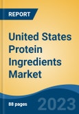 United States Protein Ingredients Market, Competition, Forecast and Opportunities, 2018-2028- Product Image